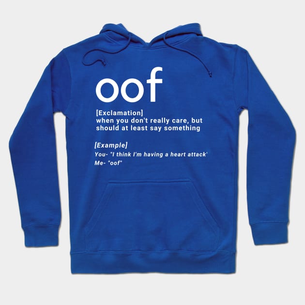 oof Hoodie by pastorruss